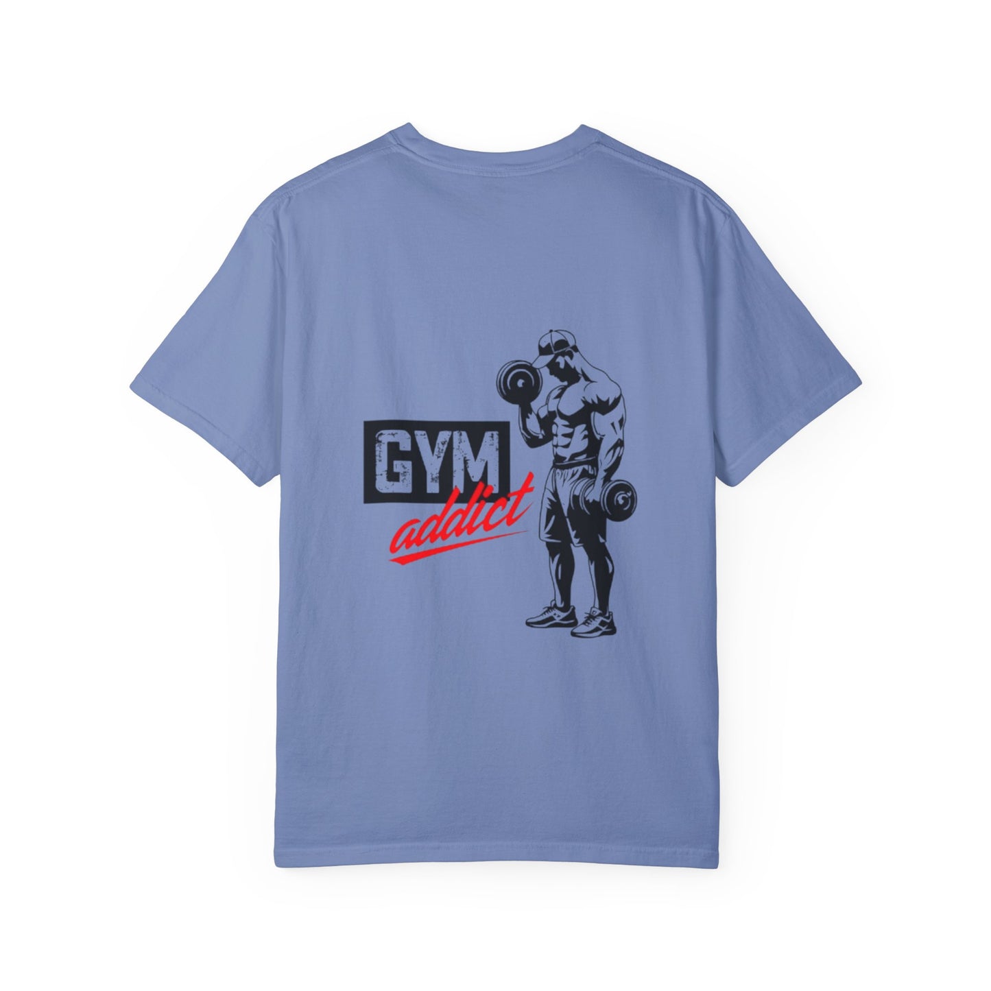 Gym Addict Unisex Garment-Dyed T-Shirt - Workout Apparel for Fitness Enthusiasts