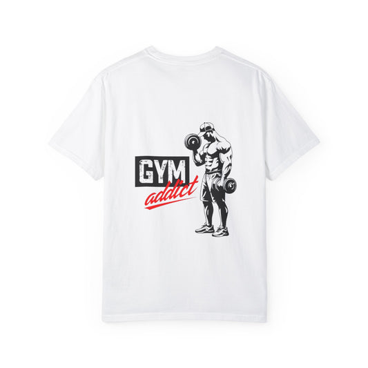 Gym Addict Unisex Garment-Dyed T-Shirt - Workout Apparel for Fitness Enthusiasts