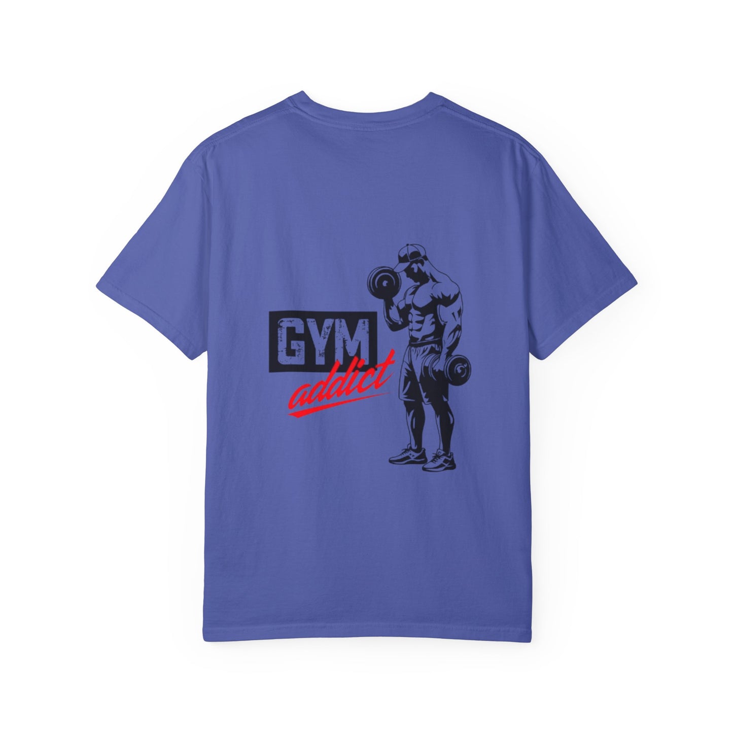 Gym Addict Unisex Garment-Dyed T-Shirt - Workout Apparel for Fitness Enthusiasts